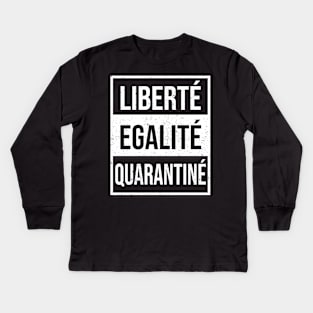 Liberte Egalite Quarantine Kids Long Sleeve T-Shirt